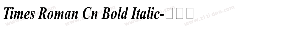 Times Roman Cn Bold Italic字体转换